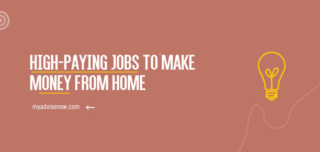 High-Paying Jobs to Make Money from Home 