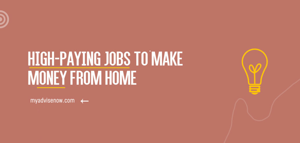 High-Paying Jobs to Make Money from Home