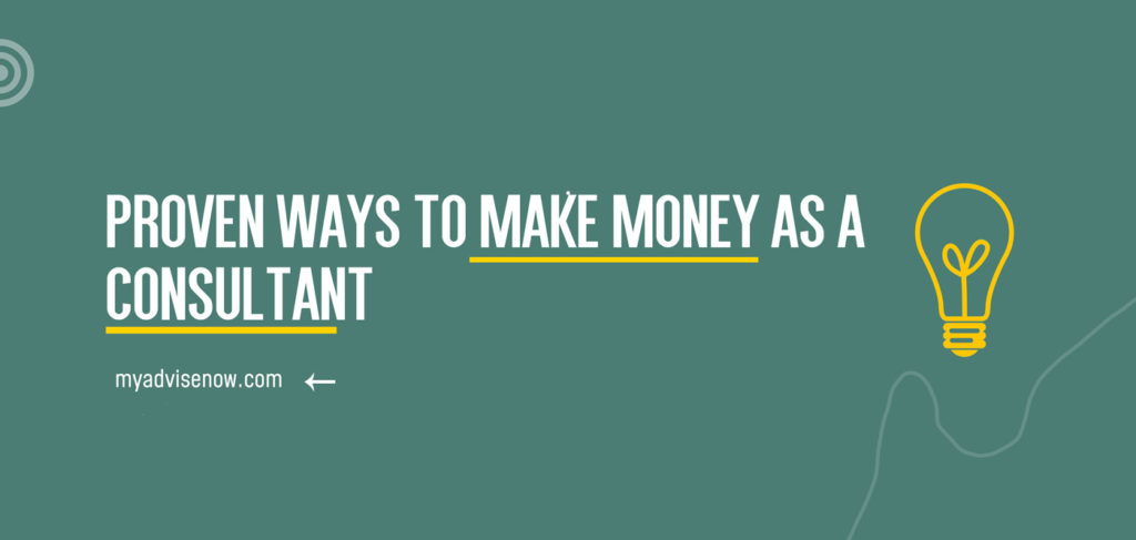 6 Ways to Make Money as A Consultant