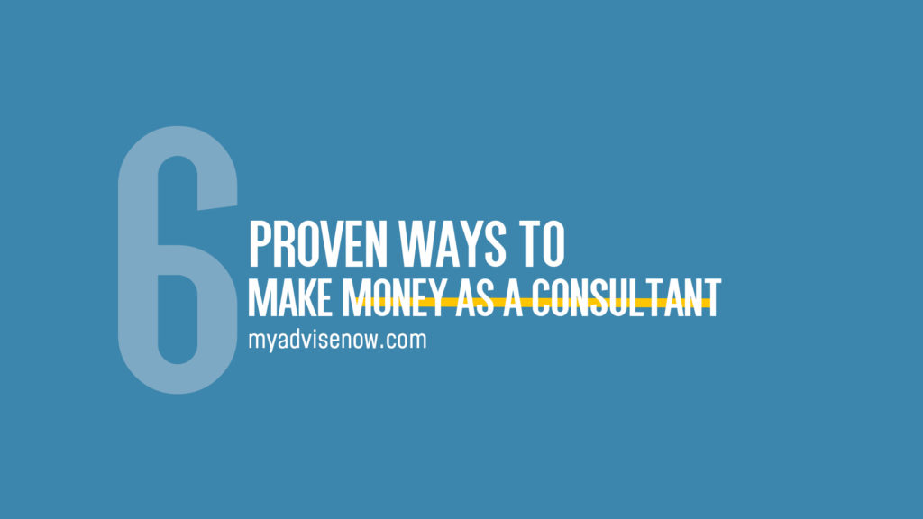 Proven Ways to Make Money as A Consultant