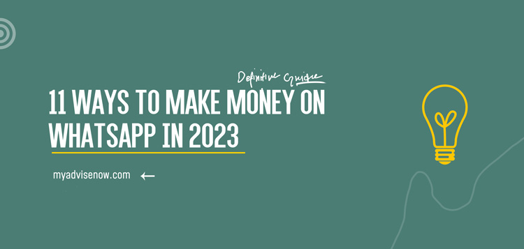 11 Ways to Make Money on WhatsApp in 2023