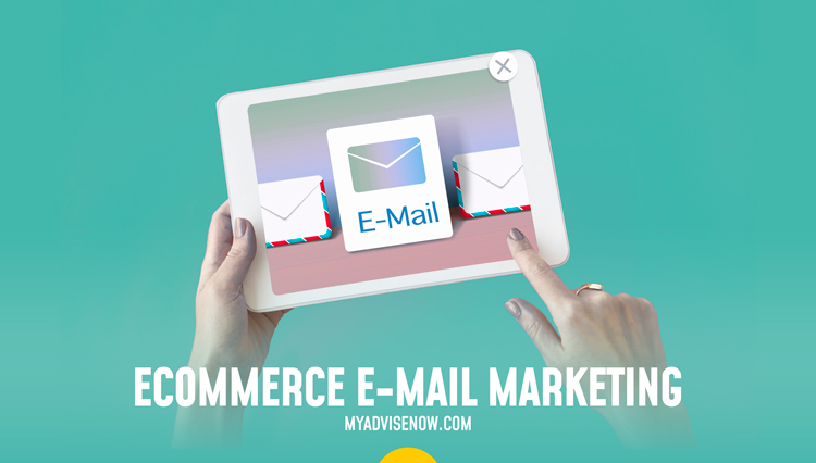 eCommerce E-Mail Marketing | MyAdviseNow