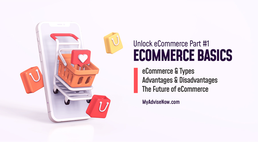 eCommerce, its advantages and Disadvantages