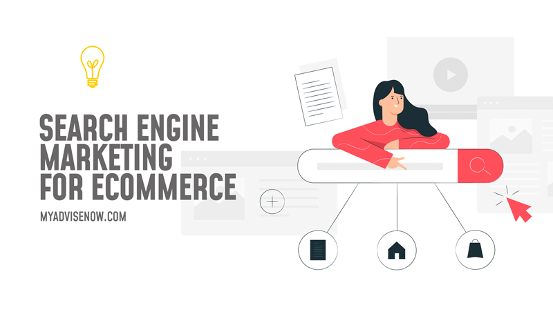 Search Engine Marketing for e-commerce | MyAdviseNow